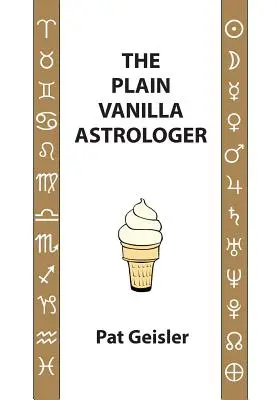 A sima vanília asztrológus - The Plain Vanilla Astrologer