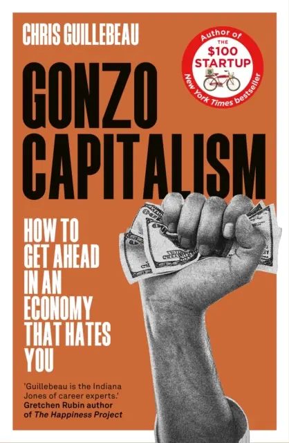 Gonzo kapitalizmus - Hogyan keress pénzt egy olyan gazdaságban, amely gyűlöl téged? - Gonzo Capitalism - How to Make Money in an Economy that Hates You