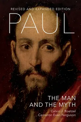 Paul: The Man and the Myth, Revised and Expanded Edition (Pál: Az ember és a mítosz, átdolgozott és bővített kiadás) - Paul: The Man and the Myth, Revised and Expanded Edition