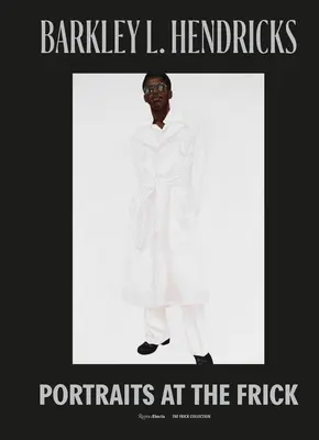 Barkley L. Hendricks: Hendricks: Portrék a Frickben - Barkley L. Hendricks: Portraits at the Frick