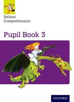 Nelson Comprehension: Évfolyam 3/Primary 4: Tanulói könyv 3 (15 részes csomag) - Nelson Comprehension: Year 3/Primary 4: Pupil Book 3 (Pack of 15)