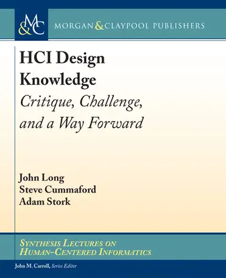 HCI tervezési tudás - kritika, kihívás és út a jövőbe - HCI Design Knowledge - Critique, Challenge, and a Way Forward