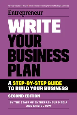 Írja meg üzleti tervét: A Step-By-Step Guide to Build Your Business (Lépésről lépésre útmutató az üzlet felépítéséhez) - Write Your Business Plan: A Step-By-Step Guide to Build Your Business