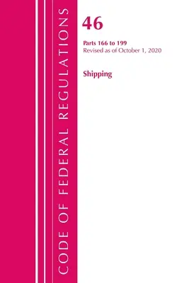 Code of Federal Regulations, 46. cím, Hajózás 166-199, 2020. október 1-jei hatállyal felülvizsgálva (Office of the Federal Register (U S )) - Code of Federal Regulations, Title 46 Shipping 166-199, Revised as of October 1, 2020 (Office of the Federal Register (U S ))