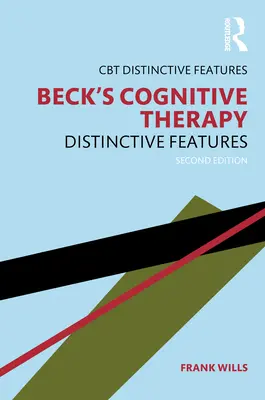 Beck kognitív terápiája: Különleges jellemzők 2. kiadás - Beck's Cognitive Therapy: Distinctive Features 2nd Edition