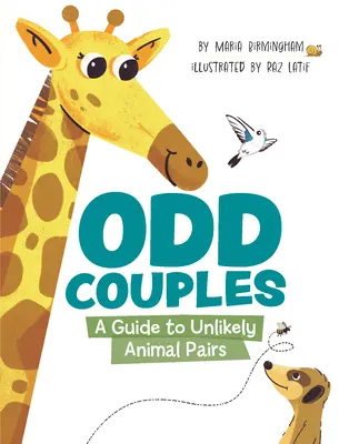 Furcsa párok: A Guide to Unlikely Animal Pairs - Odd Couples: A Guide to Unlikely Animal Pairs