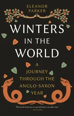 Tél a világban: Utazás az angolszász éveken keresztül - Winters in the World: A Journey Through the Anglo-Saxon Year