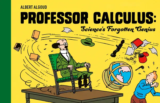 A számítás professzora: A tudomány elfelejtett zsenije - Professor Calculus: Science's Forgotten Genius