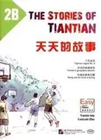 A Tiantian történetei 2B: A kínai nyelvhez vezető könnyű lépések olvasmányai - Stories of Tiantian 2B: Companion readers of Easy Steps to Chinese