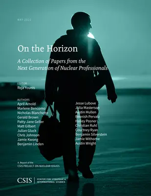 On the Horizon, Vol. 4: A nukleáris szakemberek következő generációjának tanulmánygyűjteménye - On the Horizon, Vol. 4: A Collection of Papers from the Next Generation of Nuclear Professionals