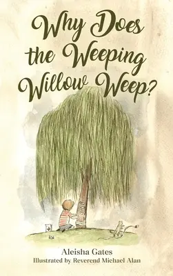 Miért sír a szomorúfűz - Why Does the Weeping Willow Weep