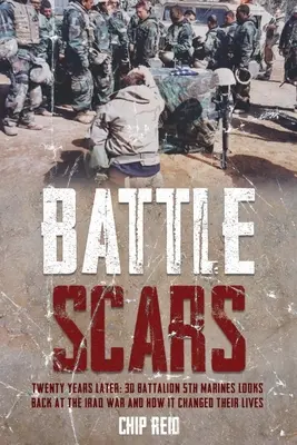 Harci hegek: Húsz évvel később: 3D Battalion 5th Marines Looks Back at the Iraq War and How It Changed Your Life - Battle Scars: Twenty Years Later: 3D Battalion 5th Marines Looks Back at the Iraq War and How It Changed Their Lives