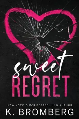 Sweet Regret (alternatív borító): A második esély, titkos baba, rocksztár románc - Sweet Regret (Alternate Cover): A second chance, secret baby, rockstar romance