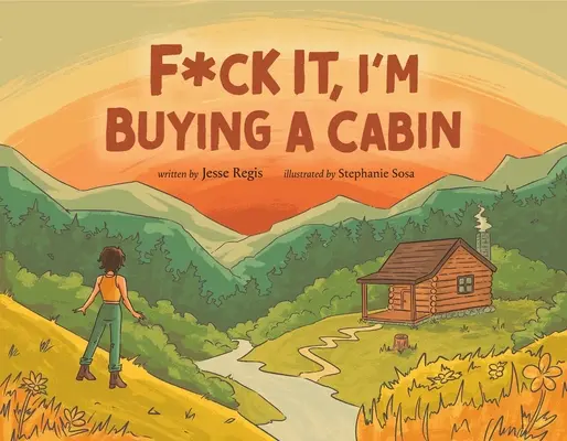 F*ck it, veszek egy kunyhót. - F*ck It, I'm Buying a Cabin