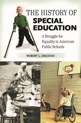 A speciális oktatás története: Harc az egyenlőségért az amerikai állami iskolákban - The History of Special Education: A Struggle for Equality in American Public Schools