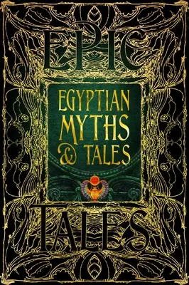 Egyiptomi mítoszok és mesék: Epic Tales - Egyptian Myths & Tales: Epic Tales