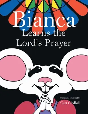 Bianca megtanulja az Úr imáját - Bianca Learns the Lord's Prayer