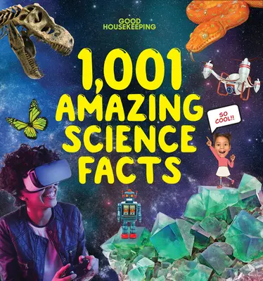 Good Housekeeping 1,001 elképesztő tudományos tény - Good Housekeeping 1,001 Amazing Science Facts