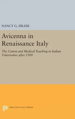 Avicenna a reneszánsz Itáliában: A kánon és az orvosi oktatás az olasz egyetemeken 1500 után - Avicenna in Renaissance Italy: The Canon and Medical Teaching in Italian Universities After 1500