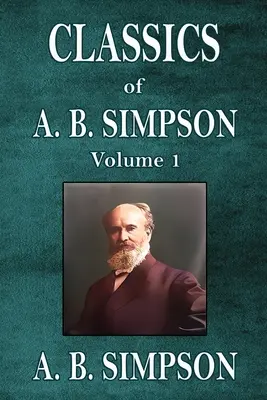 A. B. Simpson klasszikusai - Classics of A. B. Simpson