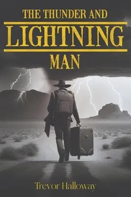 A villám és a mennydörgés embere - The Thunder and Lightning Man
