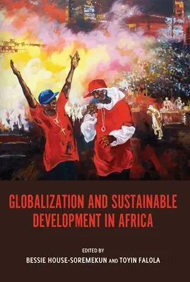 Globalizáció és fenntartható fejlődés Afrikában - Globalization and Sustainable Development in Africa