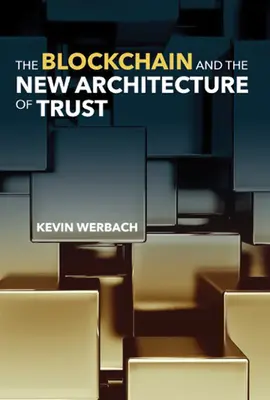 A blokklánc és a bizalom új architektúrája - The Blockchain and the New Architecture of Trust