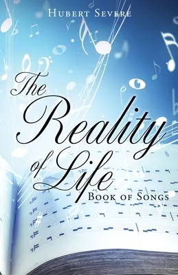 Az élet valósága: Dalok könyve - The Reality of Life: Book of Songs