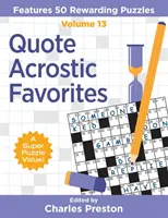 Idézet Akrosztichon kedvencek: 50 jutalmazó rejtvények - Quote Acrostic Favorites: Features 50 Rewarding Puzzles