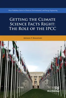 A klímatudományi tények helyes megismerése: Az IPCC szerepe - Getting the Climate Science Facts Right: The Role of the IPCC