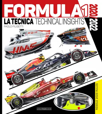 Formula 1 2020/2022: La Tecnica / Technikai betekintés Anteprima/Preview 2023 - Formula 1 2020/2022: La Tecnica / Technical Insights Anteprima/Preview 2023