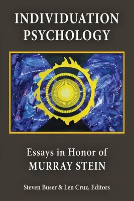 Individuációs pszichológia: Stein tiszteletére - Individuation Psychology: Essays in Honor of Murray Stein