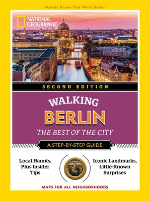 National Geographic Walking Berlin, 2. kiadás - National Geographic Walking Berlin, 2nd Edition