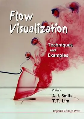 Flow vizualizáció: Technikák és példák - Flow Visualization: Techniques and Examples