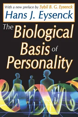 A személyiség biológiai alapja - The Biological Basis of Personality