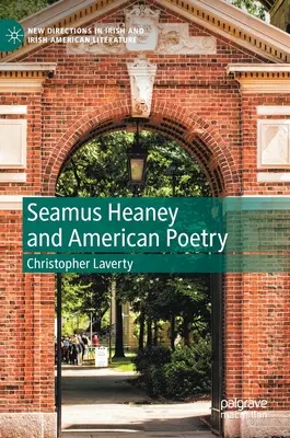 Seamus Heaney és az amerikai költészet - Seamus Heaney and American Poetry