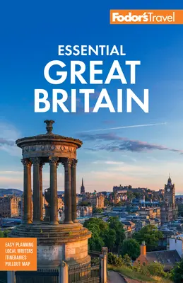 Fodor's Essential Great Britain: Anglia, Skócia és Wales legjobbjaival - Fodor's Essential Great Britain: With the Best of England, Scotland & Wales