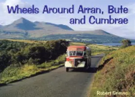 Kerékpárok Arran, Bute és Cumbrae körül - Wheels Around Arran,Bute and Cumbrae