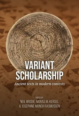 Variant Scholarship: Ősi szövegek modern kontextusban - Variant Scholarship: Ancient Texts in Modern Contexts