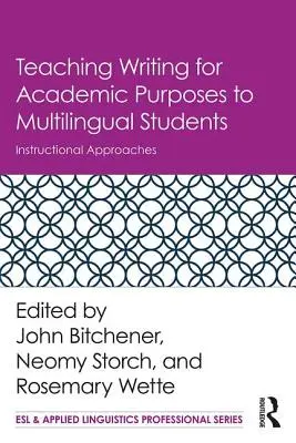 Tanulmányi célú írás tanítása többnyelvű diákoknak: Oktatási megközelítések - Teaching Writing for Academic Purposes to Multilingual Students: Instructional Approaches