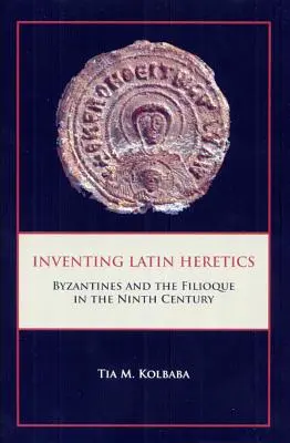 A latin eretnekek feltalálása Hb - Inventing Latin Heretics Hb