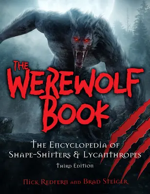 Vérfarkas történetek: Alakváltók, likantrópok és emberállatok - Werewolf Stories: Shape-Shifters, Lycanthropes, and Man-Beasts