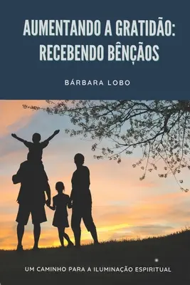 Aumentando a Gratido: Recebendo Bnos: Um Caminho para a Iluminao Espiritual