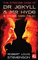 Dr. Jekyll és Mr Hyde különös esete - És más sötét történetek - Strange Case of Dr Jekyll and Mr Hyde - And Other Dark Tales