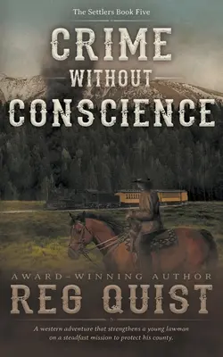 Bűncselekmény lelkiismeret nélkül: Egy keresztény western - Crime Without Conscience: A Christian Western