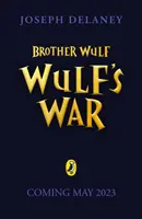 Wulf testvér: Wulf háborúja - Brother Wulf: Wulf's War