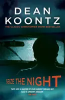Ragadd meg az éjszakát (Holdfény-öböl-trilógia, 2. könyv) - Egy letehetetlen, feszültséggel és veszéllyel teli thriller. - Seize the Night (Moonlight Bay Trilogy, Book 2) - An unputdownable thriller of suspense and danger