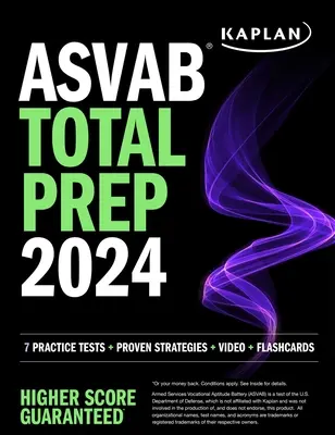 ASVAB Total Prep 2024-2025: 7 gyakorló teszt + bevált stratégiák + videó + tanulókártyák - ASVAB Total Prep 2024-2025: 7 Practice Tests + Proven Strategies + Video + Flashcards