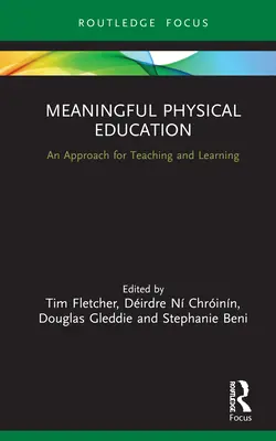 Meaningful Physical Education: A tanítás és tanulás megközelítése - Meaningful Physical Education: An Approach for Teaching and Learning