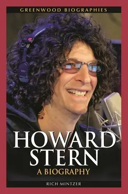 Howard Stern: Stern Stern: A Biography - Howard Stern: A Biography